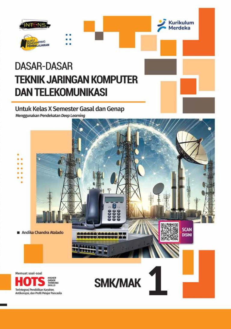 Dasar-Dasar Teknik Jaringan Komputer dan Telekomunikasi untuk SMK/MAK Kelas X Semester 1&2