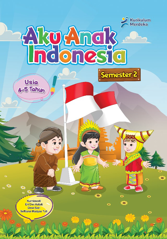 Aku Anak Indonesia untuk PAUD Usia 4—5 Tahun