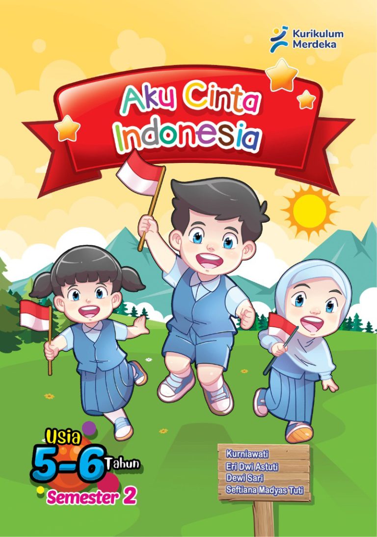 Aku Cinta Indonesia untuk PAUD Usia 5—6 Tahun