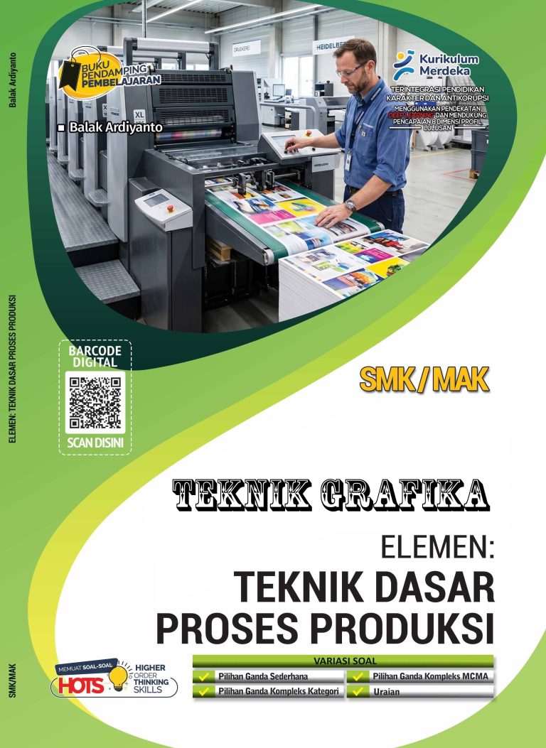 Teknik Grafika: Teknik Dasar Proses Produksi untuk SMK/MAK