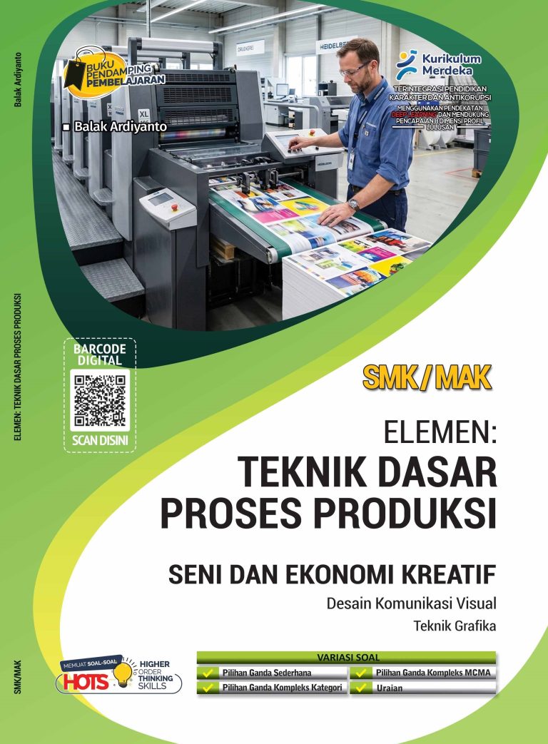 Teknik Grafika: Teknik Dasar Proses Produksi untuk SMK/MAK