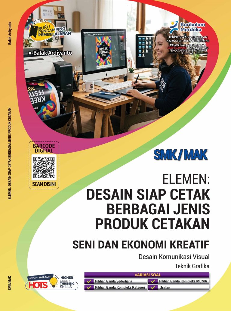 Teknik Grafika: Desain Siap Cetak Berbagai Jenis Produk Cetakan untuk SMK/MAK