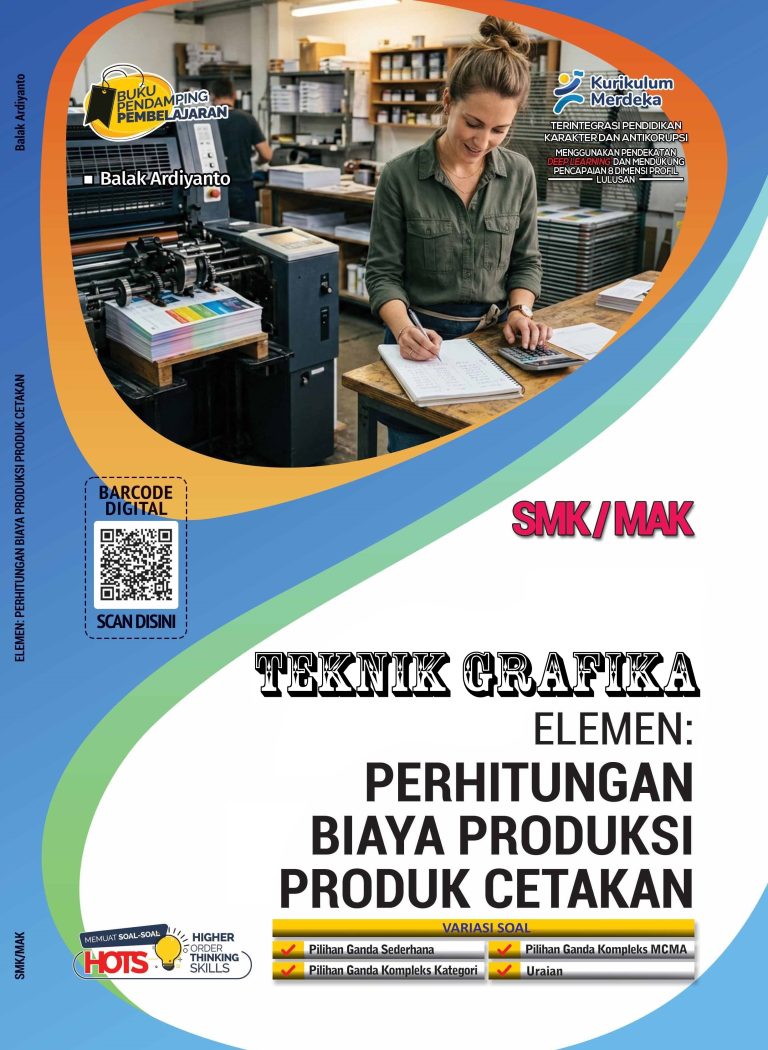 Teknik Grafika: Perhitungan Biaya Produksi Teknik Cetakan untuk SMK/MAK