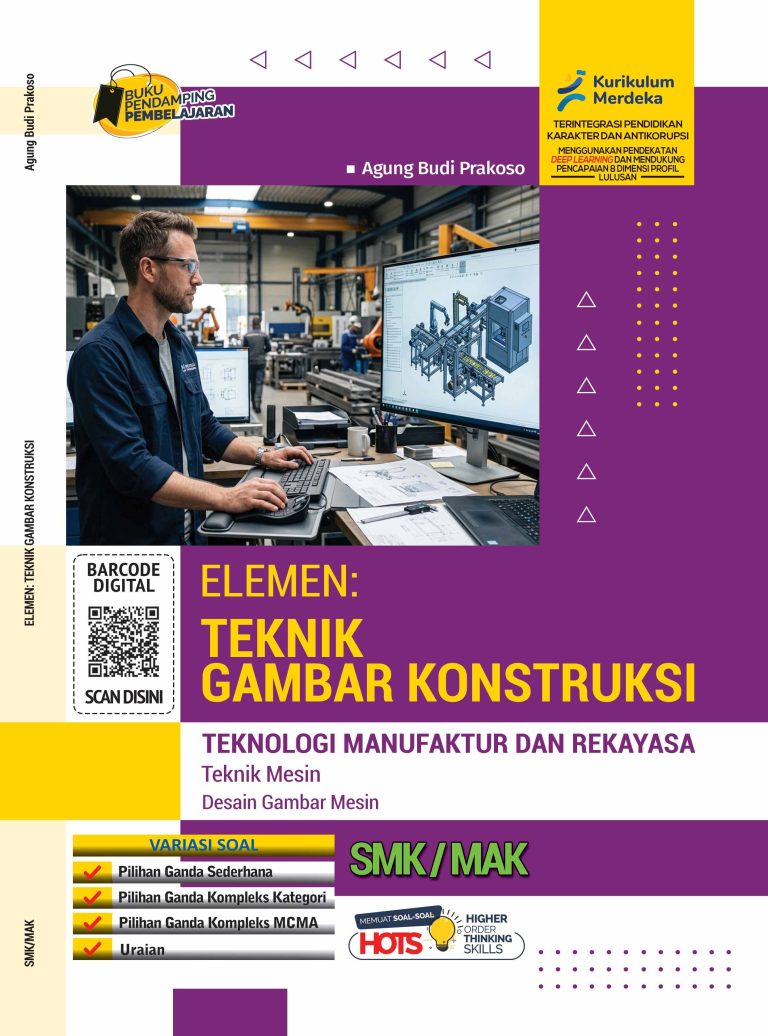 Desain Gambar Mesin: Teknik Gambar Konstruksi untuk SMK/MAK