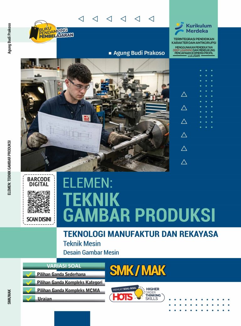 Desain Gambar Mesin: Teknik Gambar Produksi untuk SMK/MAK