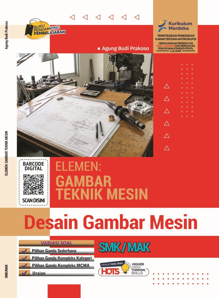 Desain Gambar Mesin: Gambar Teknik Mesin untuk SMK/MAK