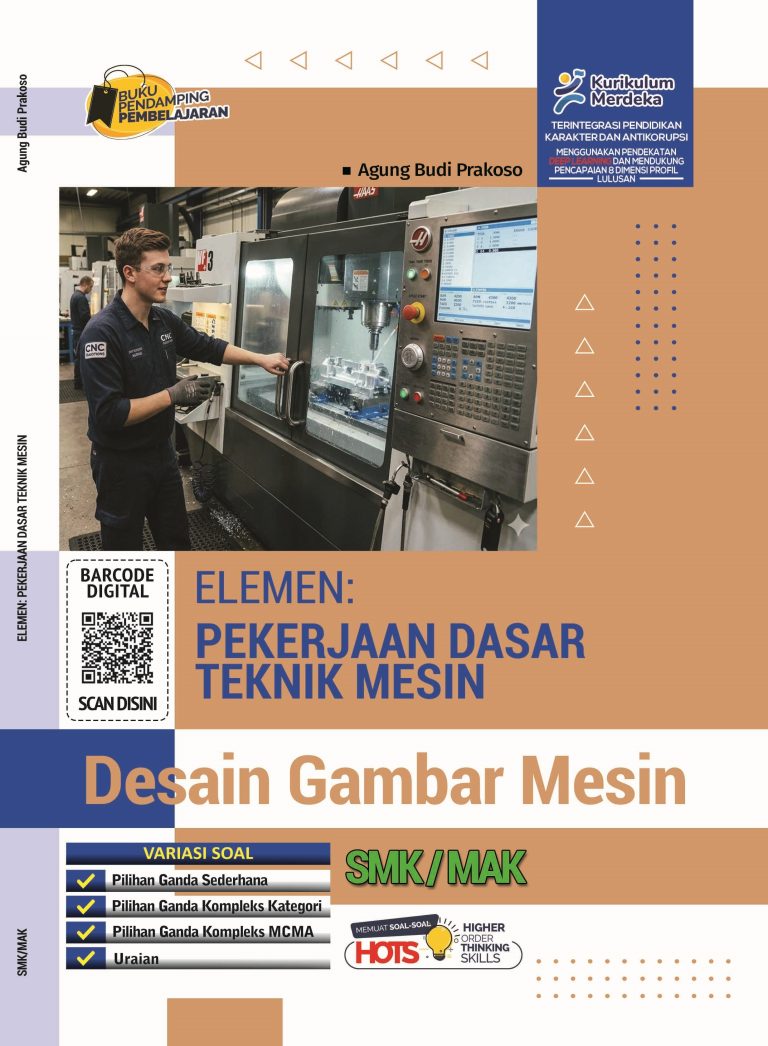 Desain Gambar Mesin: Pekerjaan Dasar Teknik Mesin untuk SMK/MAK